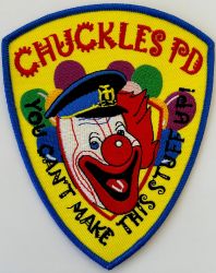 CHUCKLES PD - FUN - You Can't Make This Stuff Up!